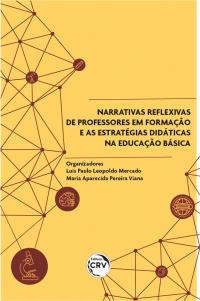 NARRATIVAS REFLEXIVAS DE PROFESSORES EM FORMAÇÃO E AS ESTRATÉGIAS DIDÁTICAS NA EDUCAÇÃO BÁSICA