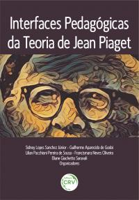 INTERFACES PEDAGÓGICAS DA TEORIA DE JEAN PIAGET