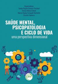 SAÚDE MENTAL, PSICOPATOLOGIA E CICLO DE VIDA: <br>uma perspectiva dimensional