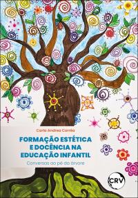 Formação estética e docência na educação infantil: <br>Conversas ao pé da árvore