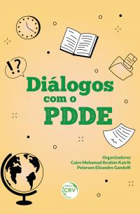 DIÁLOGOS COM O PDDE<br>vivências, experiências e boas práticas