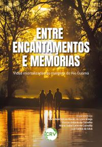 Entre encantamentos e memórias: <br>Vidas imortalizadas às margens do Rio Guamá