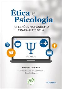 ÉTICA E PSICOLOGIA: <br>reflexões na pandemia e para além dela<br> Volume 1