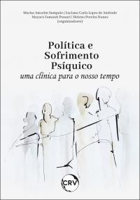 Política e sofrimento psíquico: <BR>Uma clínica para o nosso tempo