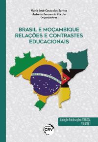 BRASIL E MOÇAMBIQUE: <br>relações e contrastes educacionais <br>Coleção Publicações GTERCOA<br> Volume 1