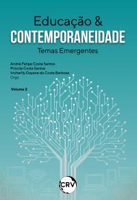Educação & contemporaneidade:<BR>Temas emergentes - Vol. 02