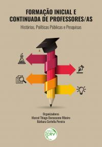 FORMAÇÃO INICIAL E CONTINUADA DE PROFESSORES/AS<br> histórias, políticas públicas e pesquisas