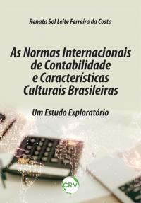 As normas internacionais de contabilidade e características culturais brasileiras: <BR>Um estudo exploratório