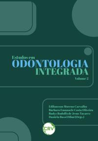 Estudos em odontologia integrada – Vol. 02