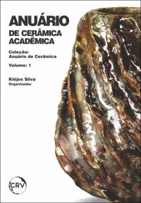 Anuário de cerâmica acadêmica - Coleção Anuário de Cerâmica – Vol.: 1