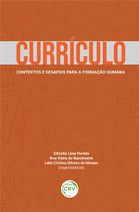 CURRÍCULO: <br>contextos e desafios para a formação humana