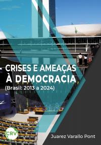 Crises e ameaças à democracia (Brasil: 2013 a 2024)