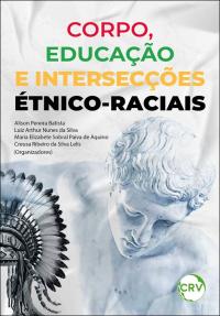 Corpo, educação e intersecções étnico-raciais