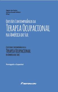 QUESTÕES CONTEMPORÂNEAS DA TERAPIA OCUPACIONAL NA AMÉRICA DO SUL<br><br><a href=https://editoracrv.com.br/produtos/detalhes/37197-CRV>VER 2ª EDIÇÃO</a>