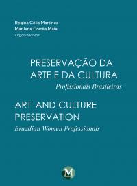 Preservação da arte e da cultura: <BR>Profissionais Brasileiras<BR>Art’ and culture preservation <BT>Brazilian Women Professionals