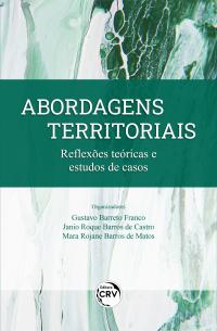 ABORDAGENS TERRITORIAIS: <br>reflexões teóricas e estudos de casos