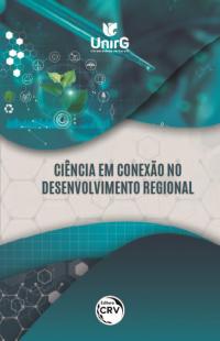 CIÊNCIA EM CONEXÃO NO DESENVOLVIMENTO REGIONAL