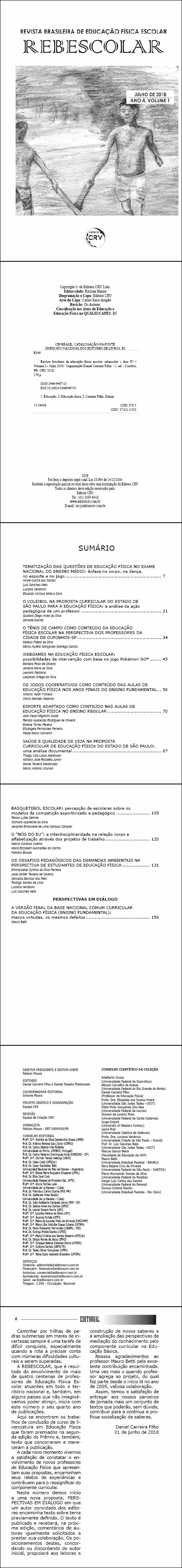 ANO IV – VOLUME I – JULHO 2018 <br> REVISTA BRASILEIRA DE EDUCAÇÃO FÍSICA ESCOLAR - REBESCOLAR